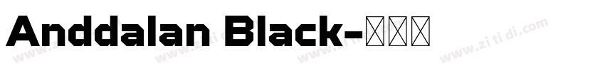 Anddalan Black字体转换